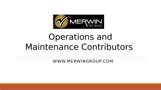 Operations and Maintenance Contributors - Merwin Group.pptx