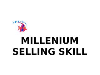 Millenium Seliing skill-1.ppt